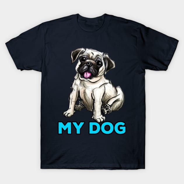 My Dog T-Shirt by CIZDIBUJOS